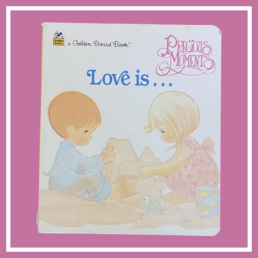 Precious Moments “Love Is…” Book